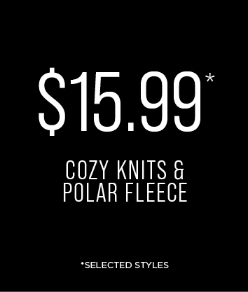 $15.99* COZY KNITS